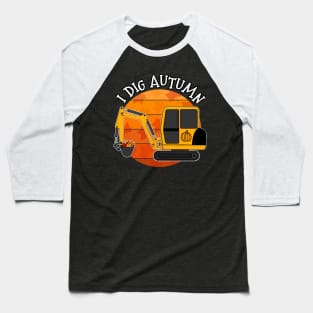 I Dig Autumn Digger Fall Thanksgiving Baseball T-Shirt